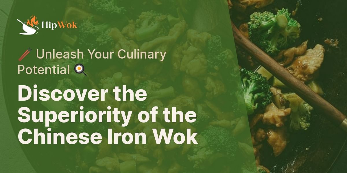 Is the Chinese iron wok better than other woks or pans?