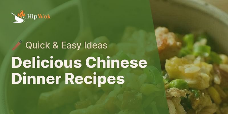 What are some quick and easy Chinese dinner recipes?