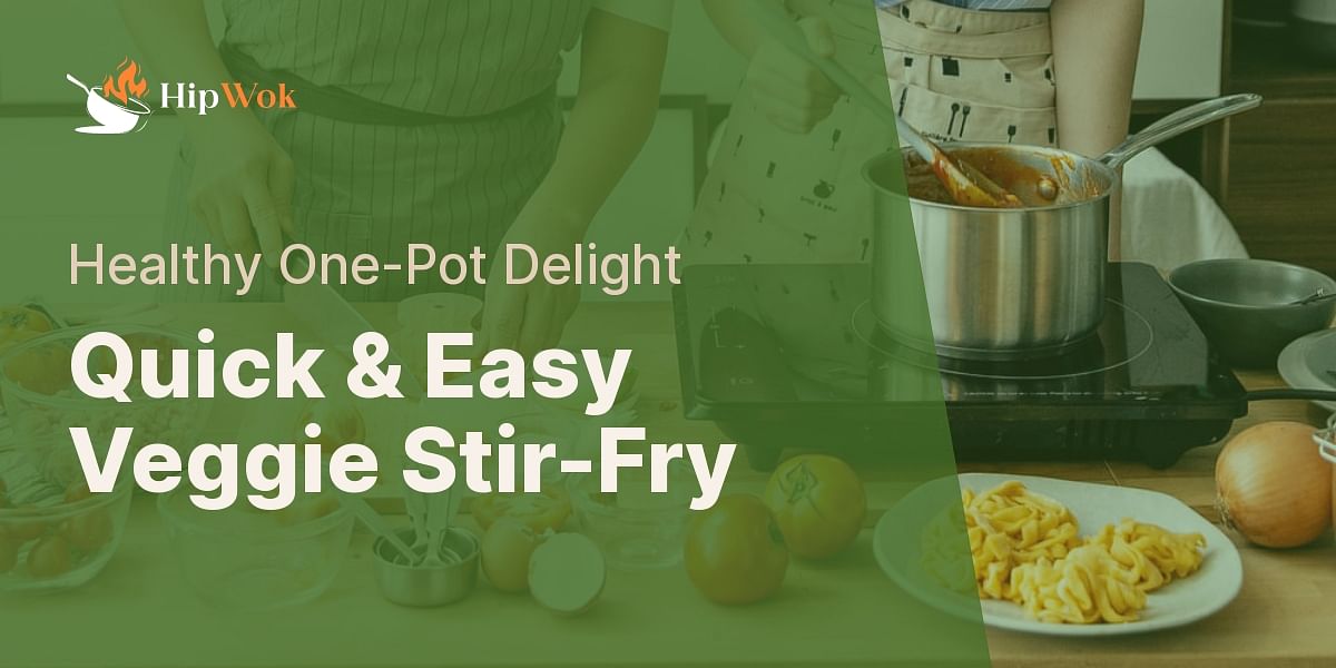 Stir-Fry Vegetables Recipe | Easy and Delicious | Hip Wok