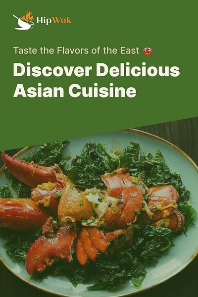 Discover Delicious Asian Cuisine - Taste the Flavors of the East 🍲